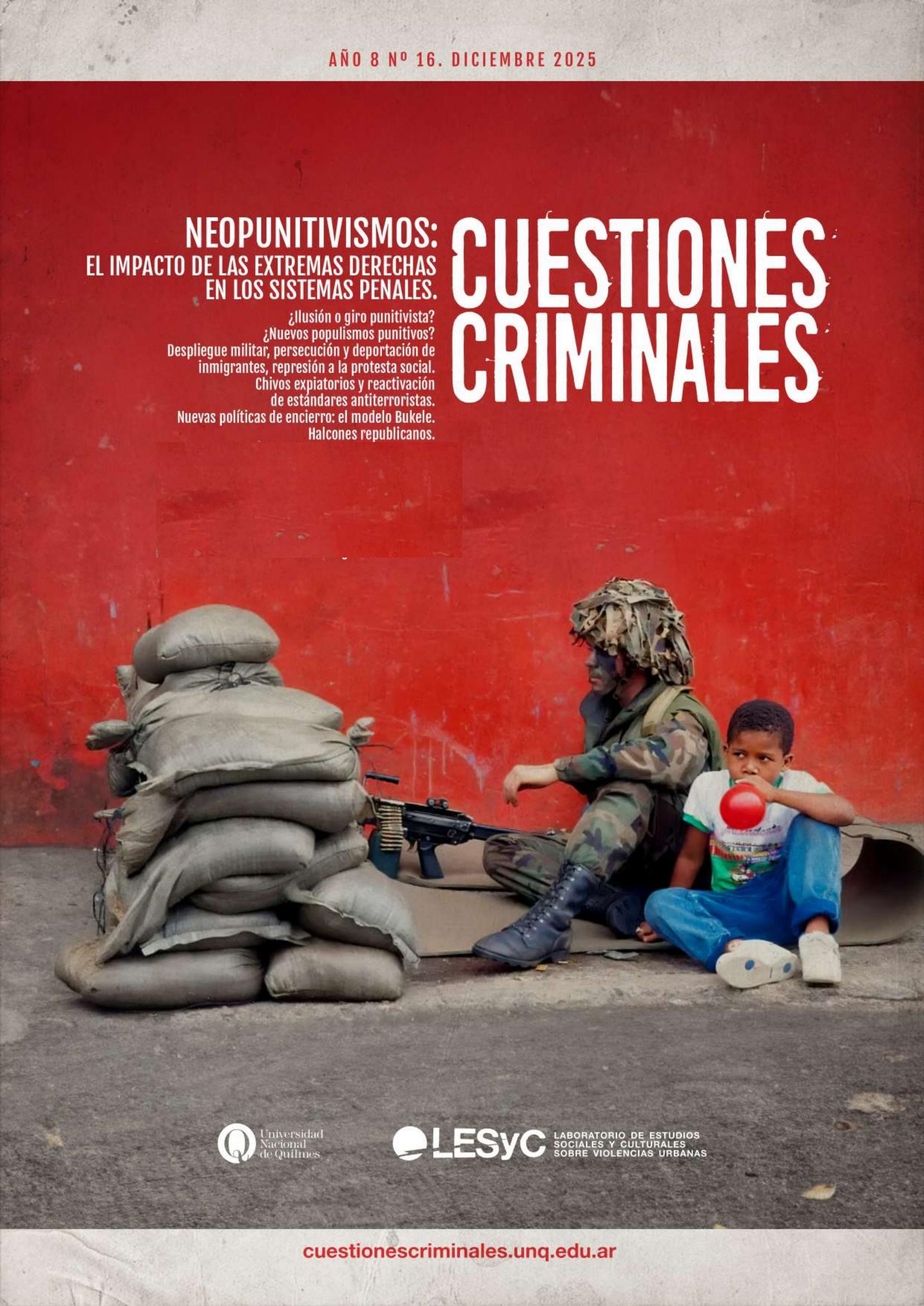 					Ver Vol. 8 Núm. 16 (2025): Neopunitivismos: El impacto de las extremas derechas en los sistemas penales.
				